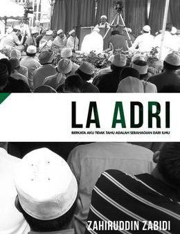 La Adri: Berkata Aku Tidak Tahu Adalah Sebahagian Dari Ilmu Online now