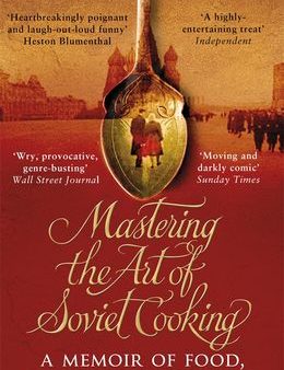 Mastering the Art of Soviet Cooking: A Memoir of Food, Family and Longing Online now