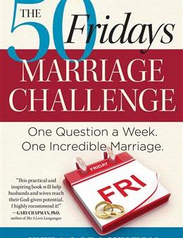 The 50 Fridays Marriage Challenge: One Question a Week. One Incredible Marriage Online Sale