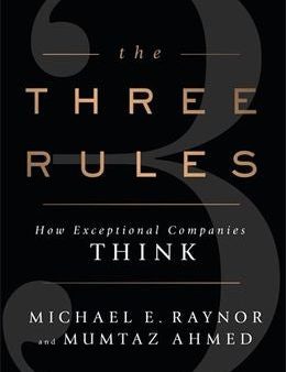 The Three Rules: How Exceptional Companies Think For Discount