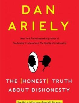 THE HONEST TRUTH ABOUT DISHONESTY HOW WE LIE TO EVERYONE on Sale