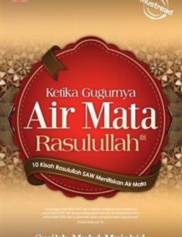 Ketika Gugurnya Air Mata Rasulullah Hot on Sale