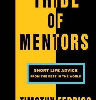 Tribe of Mentors: Short Life Advice from the Best in the World Sale