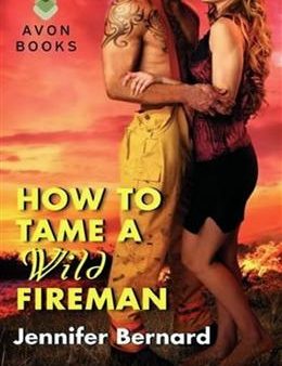 How To Tame A Wild Fireman Fashion