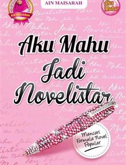 Aku Mahu Jadi Novelistar For Cheap