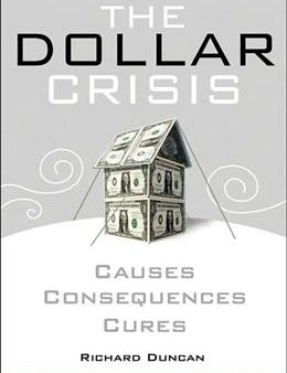 The Dollar Crisis: Causes, Consequences, Cures (Revised and Updated) Sale