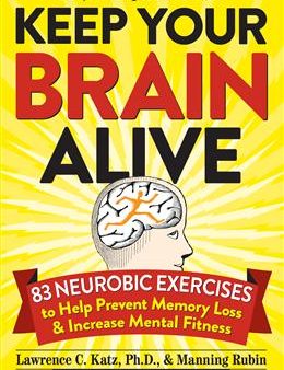 Keep Your Brain Alive: 83 Neurobic Exercises to Help Prevent Memory Loss and Increase Mental Fitness Discount