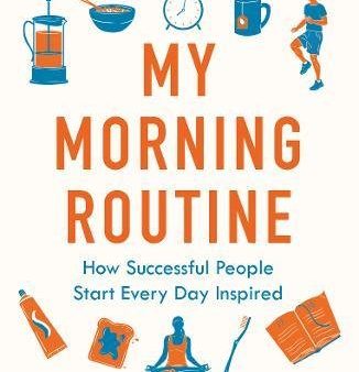 My Morning Routine: How Successful People Start Every Day Inspired Sale