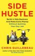 Side Hustle : Build a side business and make extra money - without quitting your day job For Discount