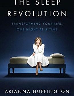 The Sleep Revolution: Transforming Your Life, One Night at a Time (US) For Discount