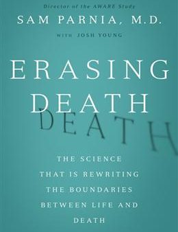 Erasing Death: The Science That is Rewriting the Boundaries Between Life and Death Cheap