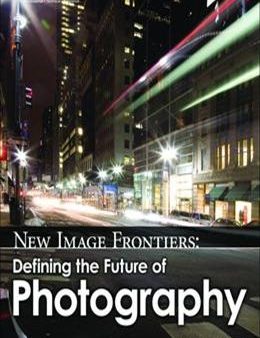 New Image Frontiers: Defining the Future of Photography For Discount