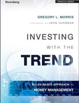 Investing with the Trend: A Rules-based Approach to Money Management (Bloomberg Financial) For Sale