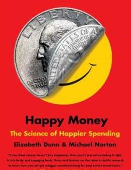 HAPPY MONEY: THE SCIENCE OF SMARTER SPENDING on Sale