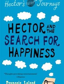 Hector and the Search For Happiness (Hector s Journeys) Online now