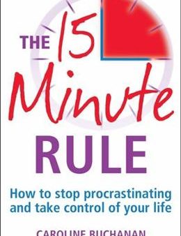 15 Minute Rule: How to Stop Procrastinating and Take Control of Your Life Online Sale