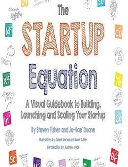 The Startup Equation: A Visual Guidebook to Building Your Startup For Sale