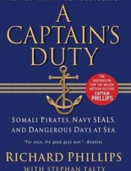 A Captain s Duty: Somali Pirates, Navy SEALs, and Dangerous Days at Sea on Sale