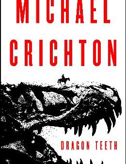 Dragon Teeth: A Novel Online now