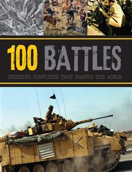 100 Battles: Decisive Conflicts that Shaped the World Online Sale