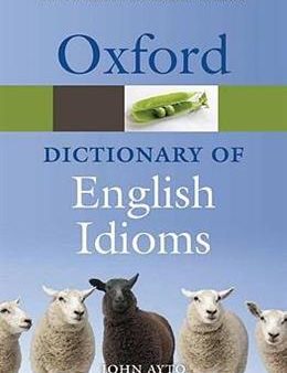 Oxford Dictionary of English Idioms 3E Online now