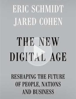 The New Digital Age: Reshaping the Future of People, Nations and Business Online now