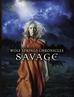 Savage (Wolf Springs Chronicles #3) Online Hot Sale