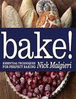 Bake!: Essential Techniques for Perfect Baking Supply