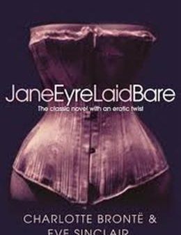 Jane Eyre Laid Bare: The Classic Novel with an Erotic Twist Online Hot Sale