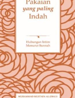 Pakaian yang Paling Indah: Hubungan Intim Menurut Sunnah Cheap