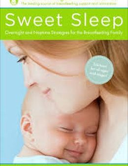 Sweet Sleep: Overnight and Naptime Strategies for the Breastfeeding Family Sale