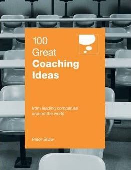 100 Great Coaching Ideas: From Leading Companies Around the World Cheap