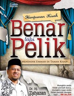 Himpunan Kisah Benar Tapi Pelik: Mendidik Ummah di Taman Kisah For Discount