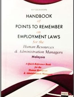 Handbook of Points to Remember on Employment Laws for the Human Resources & Administration Managers Malaysia: A Quick Reference Book For The Human Resources & Administration Managers For Sale