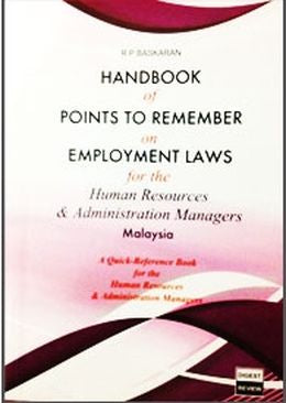 Handbook of Points to Remember on Employment Laws for the Human Resources & Administration Managers Malaysia: A Quick Reference Book For The Human Resources & Administration Managers For Sale