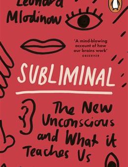 Subliminal: The New Unconscious and What It Teaches Us Supply