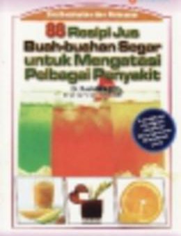 Siri Kesihatan & Halaman: 88 Resipi Jus Buah-Buahan Segar Fashion