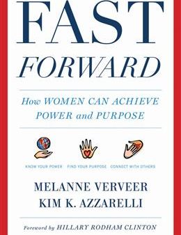 Fast Forward: How Women Can Achieve Power and Purpose [Foreword by Hillary Rodham Clinton] Online Sale