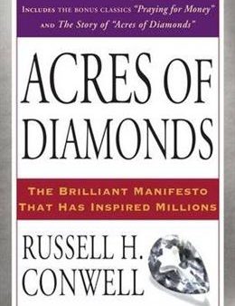 Acres of Diamonds: The Brilliant Manifesto That Has Inspired Millions Cheap