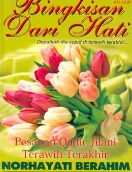 Bingkisan Dari Hati: Pesanan Qadir Jilani; Terawih Terakhir -  Dapatkah Dia Sujud di Terawih Terakhir... Online Hot Sale