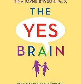 The Yes Brain Child: Help Your Child be More Resilient, Independent and Creative Discount