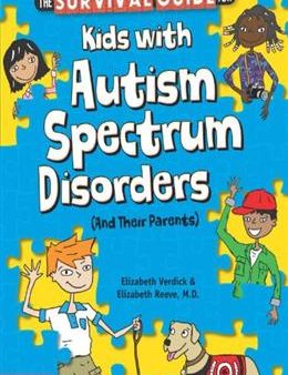 The Survival Guide for Kids With Autism Spectrum Disorders (And Their Parents) Online Sale