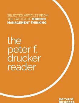 The Peter F. Drucker Reader: Selected Articles from the Father of Modern Management Thinking Fashion