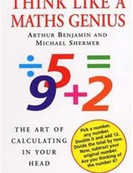 Think Like a Maths Genius: The Art of Calculating in Your Head Online Hot Sale