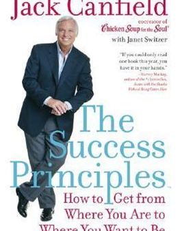 The Success Principles(TM): How to Get from Where You Are to Where You Want to Be Online now