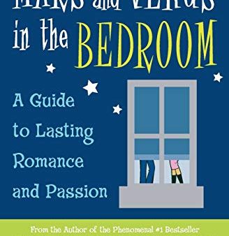 Mars and Venus in the Bedroom: A Guide to Lasting Romance and Passion Online now