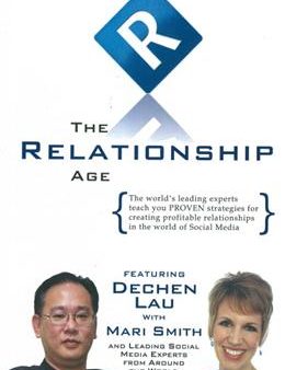 The Relationship Age: The World s Leading Experts Teach You Proven Strategies for Creating Profitable Relationships in the World of Social Media Discount