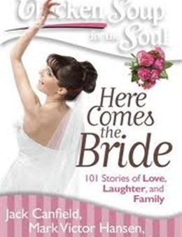 Chicken Soup for the Soul: Here Comes the Bride For Discount