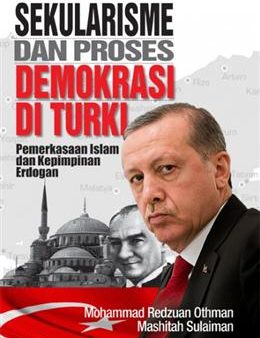 Sekularisme dan Demokrasi di Turki: Pemerkasaan Islam dan Kepimpinan Erdogan For Sale