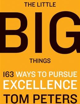 The Little Big Things: 163 Ways to Pursue Excellence Sale